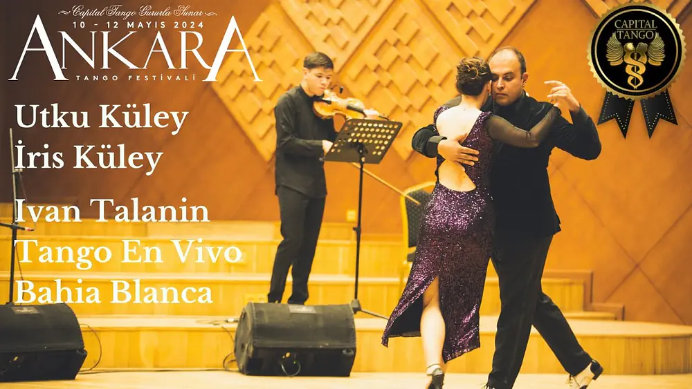 Video thumbnail for Utku Küley & İris Küley /Ankara Tango Festival Ivan Talanin & Tango En Vivo Concert /CSO ADA