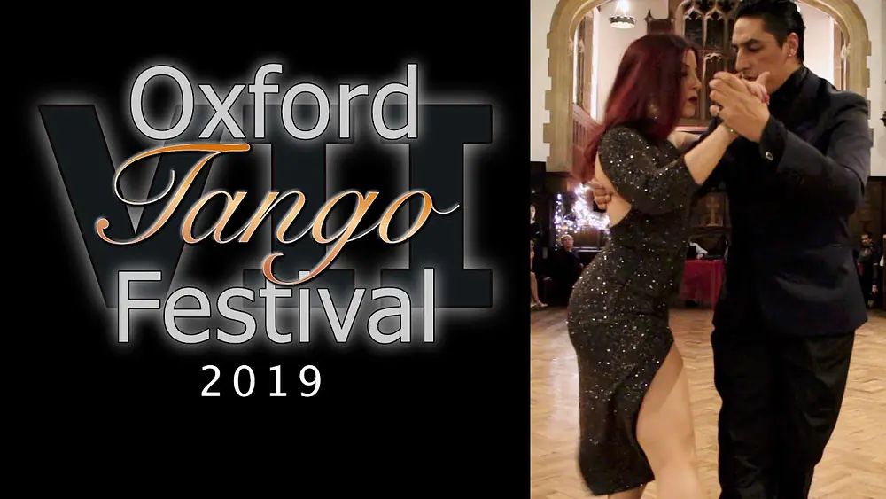 Video thumbnail for Oxford Tango Festival 2019 - Barbara Ferreyra & Exequiel Relmuan (1)