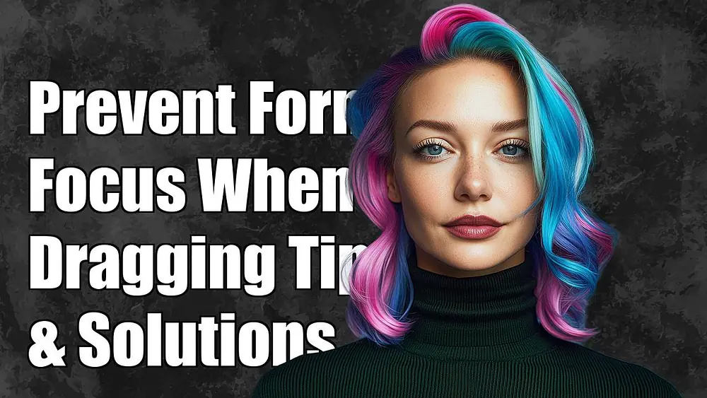 Video thumbnail of How to Prevent Form Focus When Dragging: Tips and Solutions