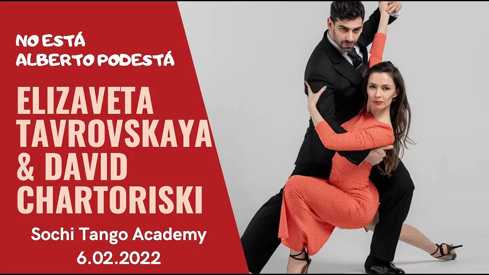 Video thumbnail for Elizaveta Tavrovskaya & David Chartoriski, Sochi Tango Academy, 6.02.2022, No Está, Alberto Podestá