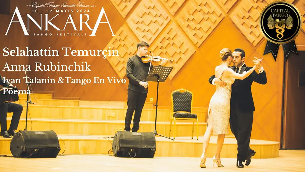 Video thumbnail for Selahattin Temurçin & Anna Rubinchik /Ankara Tango Festival Ivan Talanın & Tango En Vivo Concert /