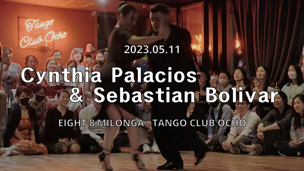 Video thumbnail for [ Milonga ] 2023.05.11 - Cynthia Palacios & Sebastian Bolivar - Show.No.4