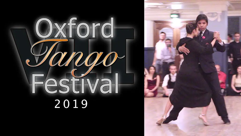 Video thumbnail for Oxford Tango Festival 2019 - Veronica Vazquez & Dante Culcuy (1)