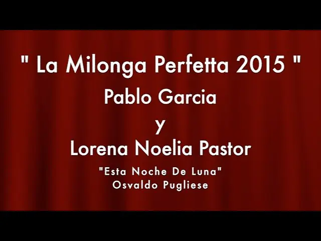 Video thumbnail for Pablo Garcia y Lorena Noelia Pastor-Milonga Perfetta.