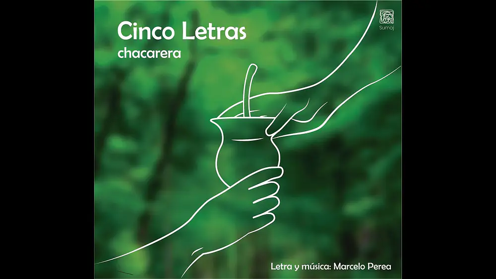 Video thumbnail for CINCO LETRAS – CHACARERA – MARCELO PEREA - A LA AMISTAD