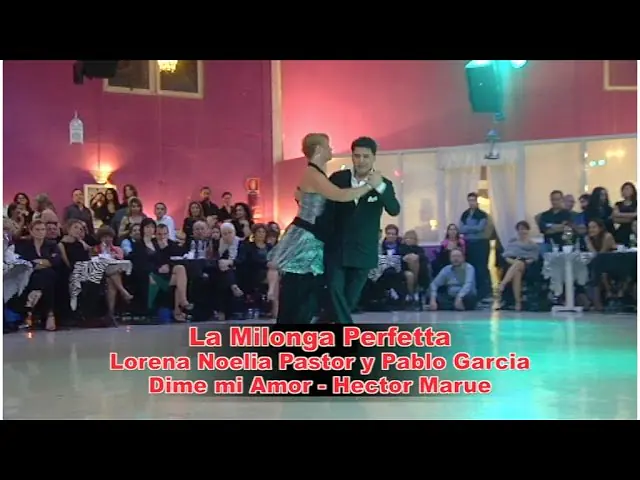 Video thumbnail for Pablo Garcia y Lorena Noelia Pastor alla milonga Perfetta.