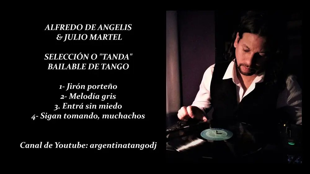 Video thumbnail for ALFREDO DE ANGELIS & JULIO MARTEL: SELECCIÓN O "TANDA" BAILABLE DE TANGO