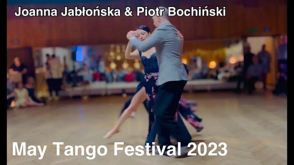 Video thumbnail for Joanna Jabłońska & Piotr Bochiński May Tango Festival 2023 2/4