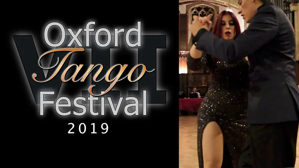 Video thumbnail for Oxford Tango Festival 2019 - Barbara Ferreyra & Exequiel Relmuan (2)