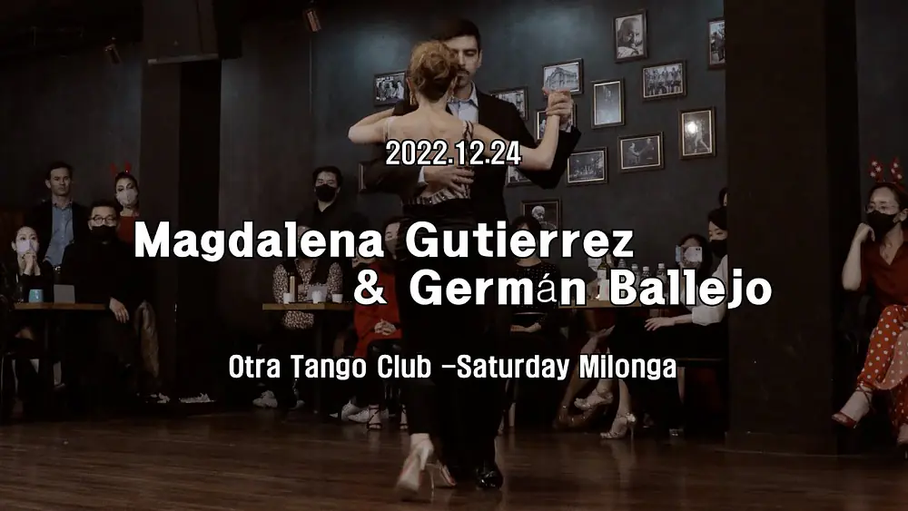 Video thumbnail for [ Tango ] 2022.12.24 Magdalena Gutierrez & Germán Ballejo - Show.No.1