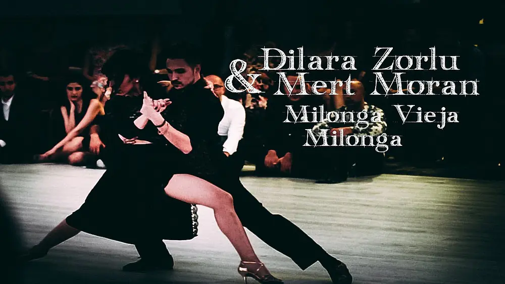 Video thumbnail for Dilara Zorlu & Mert Moran - Milonga Vieja Milonga - 3/3
