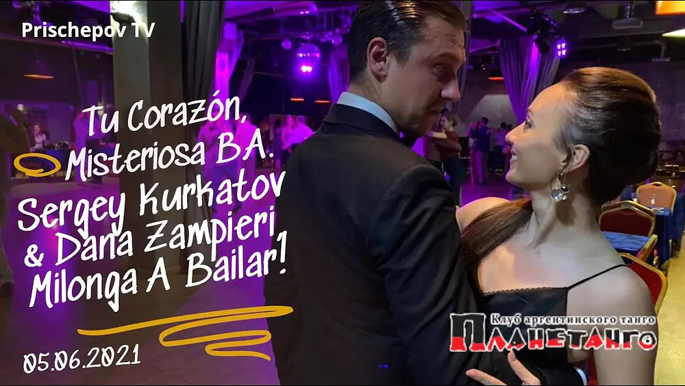 Video thumbnail for Sergey Kurkatov & Dana Zampieri, 2-4, Milonga Abailar! Planetango 2021, Tu Corazón, Misteriosa B.A.