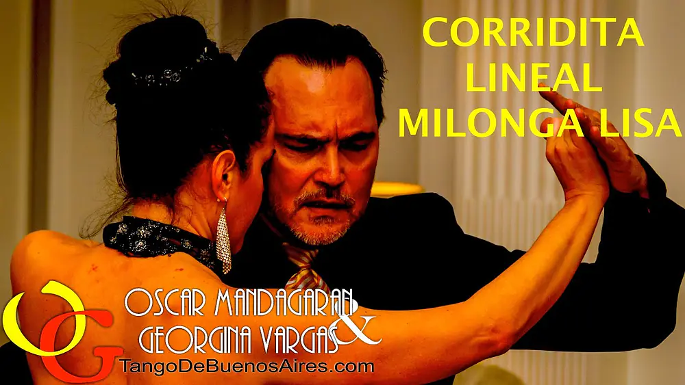 Video thumbnail for CORRIDITA LINEAL MILONGA LISA Oscar Mandagaran & Georgina Vargas