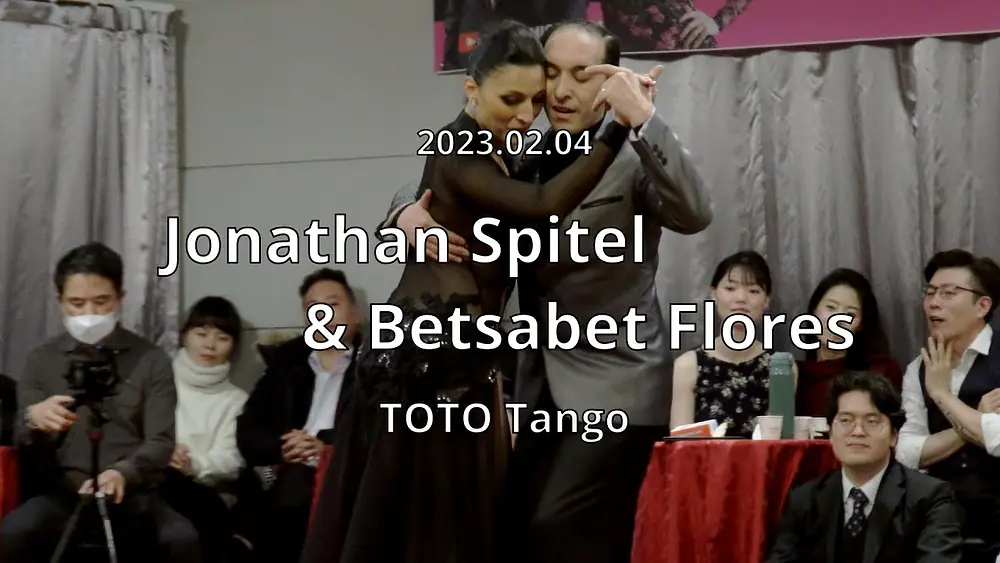 Video thumbnail for [ Milonga ] 2023.02.04 Jonathan Spitel & Betsabet Flores - Show.No.4