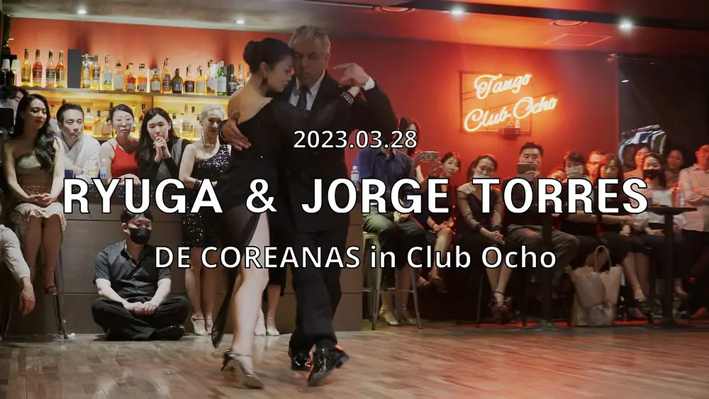 Video thumbnail for [ Tango ] 2023.03.28 - DE COREANAS - RYUGA & JORGE TORRES