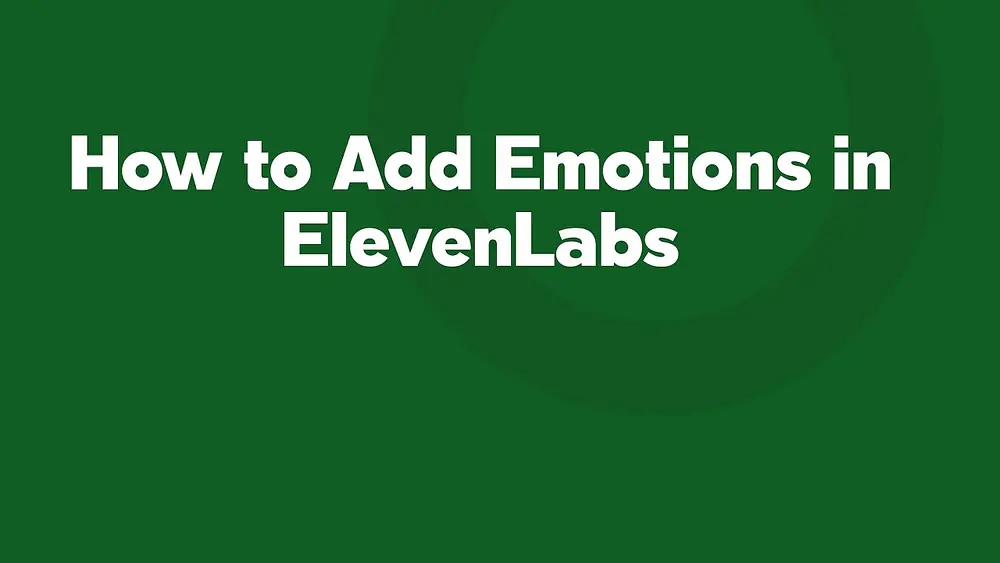 Video thumbnail of How to Add Emotions in ElevenLabs