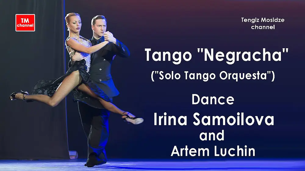 Video thumbnail for Tango "Negracha". Irina Samoilova and Artem Luchin with "Solo Tango Orquesta". Танго".