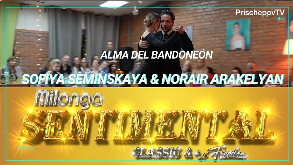 Video thumbnail for Sofiya Seminskaya & Norair Arakelyan, 1-3, Milonga Sentimental, Alma del bandoneón, Canaro,