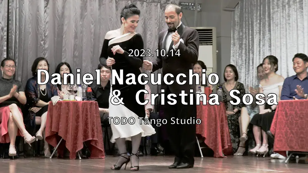 Video thumbnail for [ Milonga ] 2023.10.14 - Daniel Nacucchio & Cristina Sosa - Show.No.3