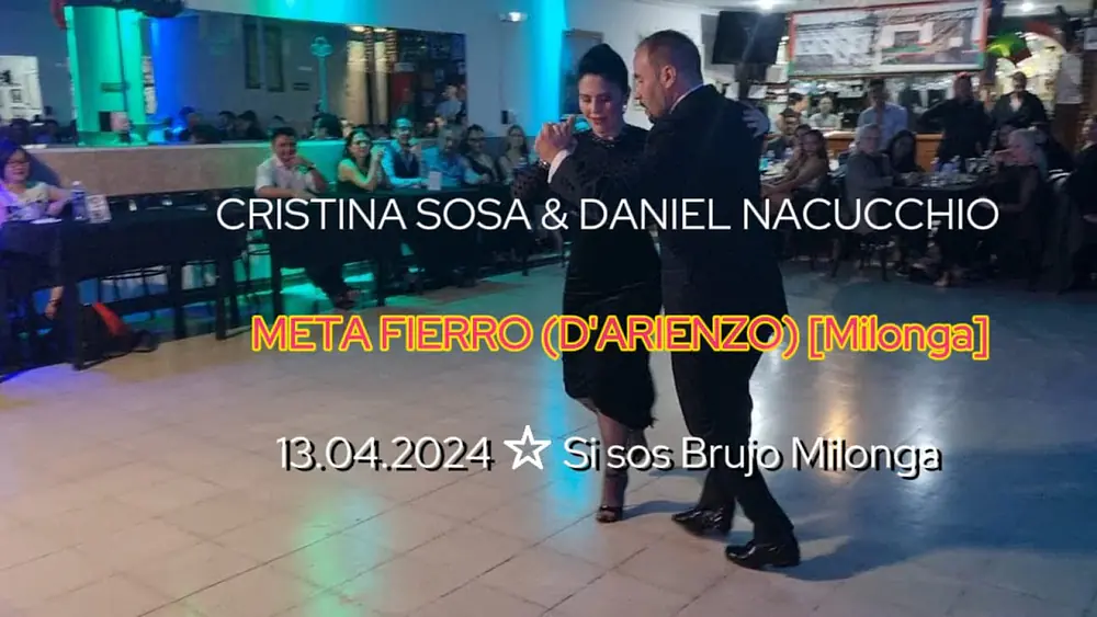 Video thumbnail for DANIEL NACUCCHIO & CRISTINA SOSA || Meta fierro (D Arienzo) [Milonga]