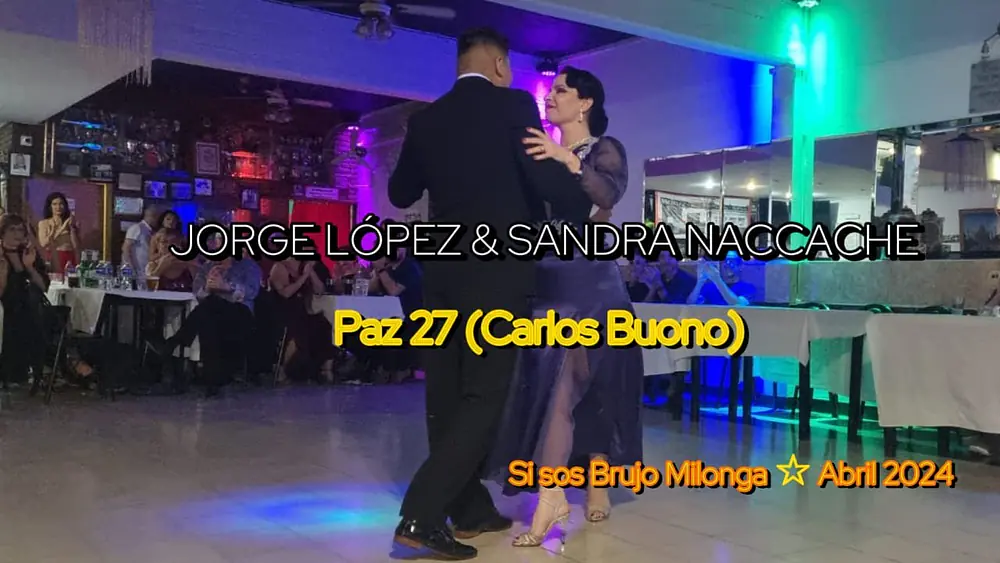 Video thumbnail for SANDRA NACCACHE & JORGE LOPEZ || Paz 27 (Carlos Buono)