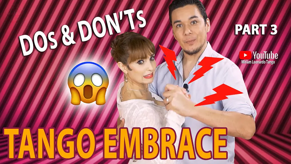 Video thumbnail for TANGO EMBRACE SERIES: - DOs & DON'Ts! Part 3 (Tango Tips by Miriam Larici & Leonardo Barrionuevo)
