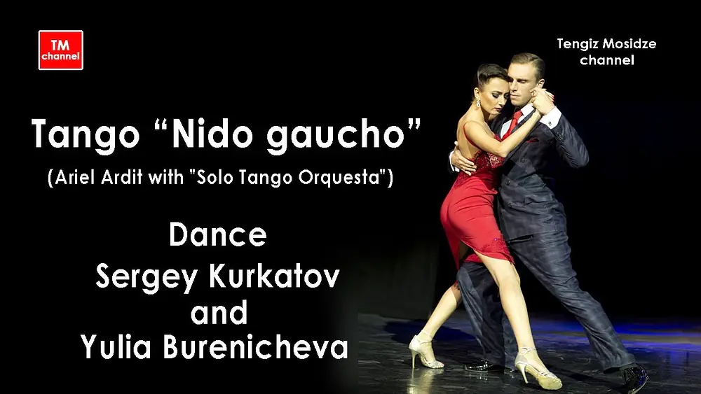 Video thumbnail for Tango “Nido gaucho”. Sergey Kurkatov and Yulia Burenicheva with Ariel Ardit & "Solo Tango Orquesta".