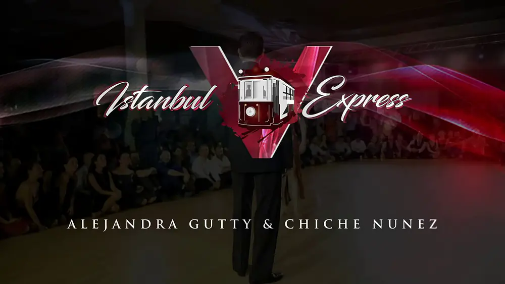 Video thumbnail for Istanbul-Express Tango Festival 2019 / Alejandra Gutty & Chiche Nunez