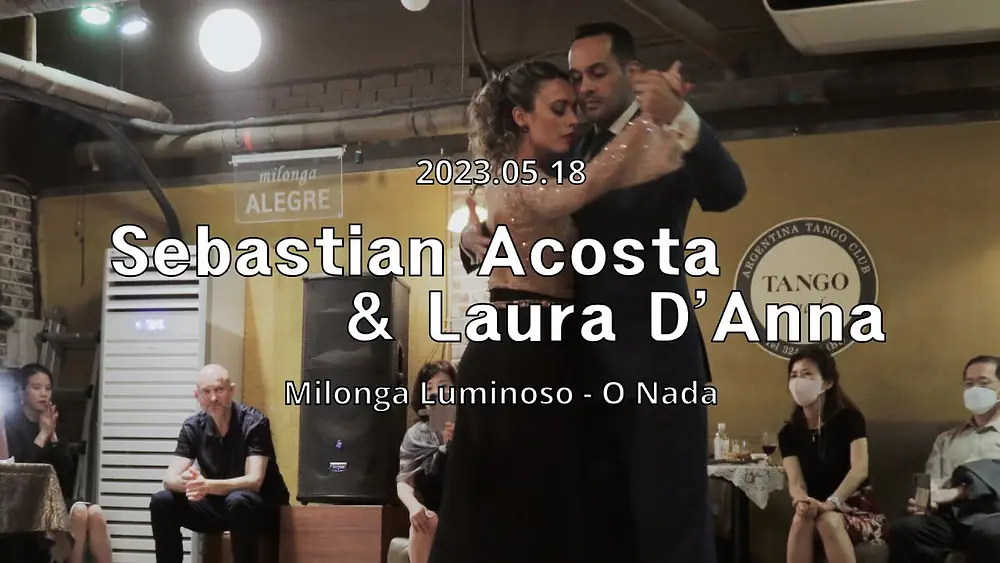 Video thumbnail for [ Tango ] 2023.05.18 - Sebastian Acosta & Laura D'Anna - Show.No.1
