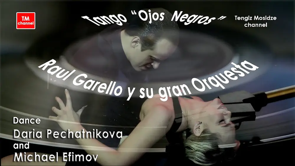 Video thumbnail for Tango “Ojos Negros”. Raul Garello Y Su Orquesta. Dance Daria Pechatnikova & Michael Efimov. Танго.