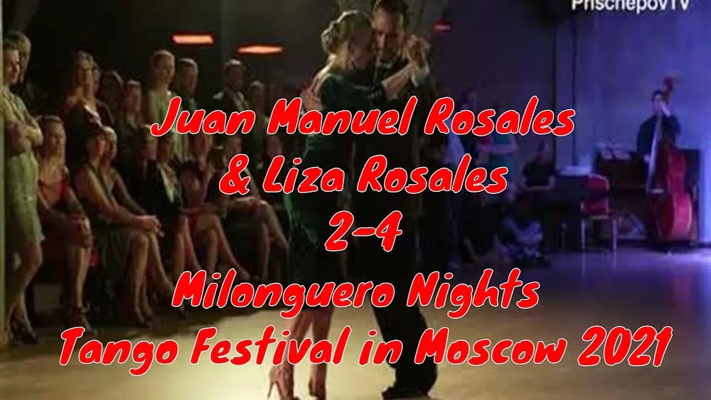 Video thumbnail for Juan Manuel Rosales & Liza Rosales, 2-4, Milonguero Nights Tango Festival in Moscow 2021