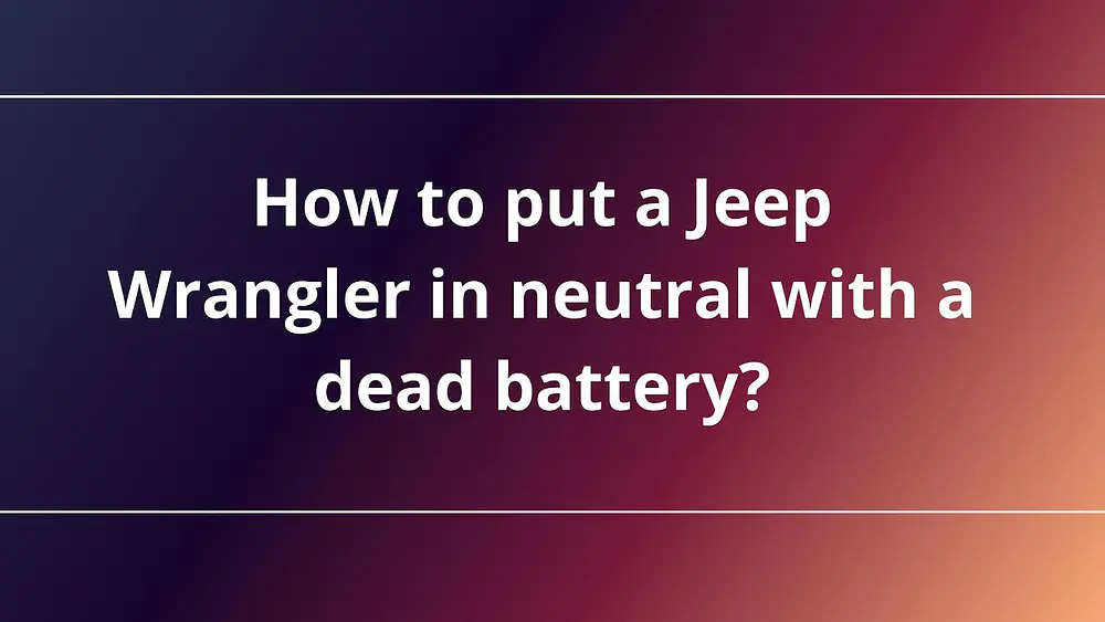 Video thumbnail of How to put a Jeep Wrangler in neutral with a dead battery?
