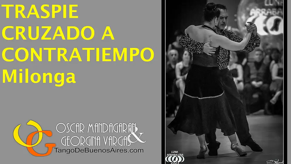 Video thumbnail for Traspie Cruzado a Contratiempo - Milonga Oscar Mandagaran & Georgina Vargas