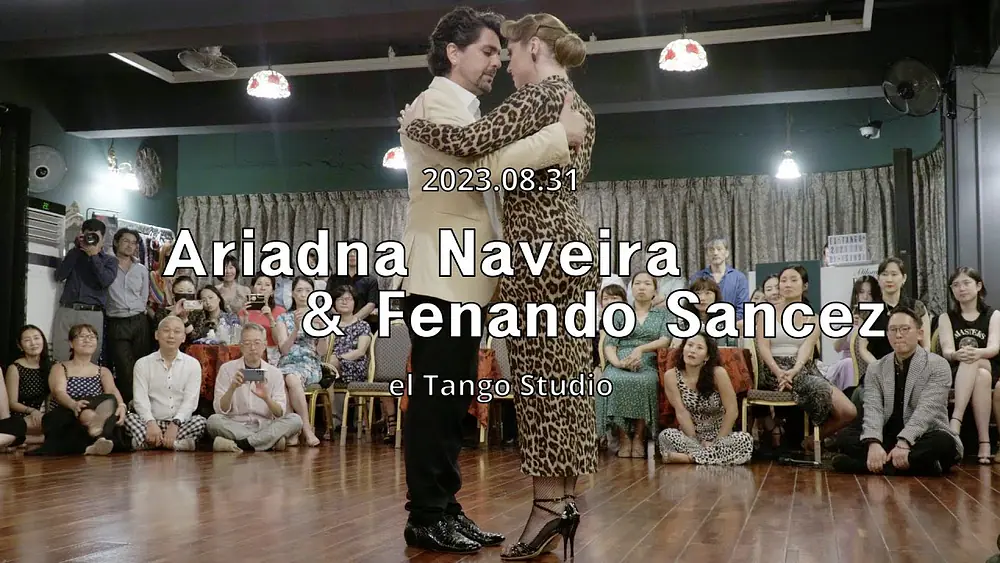 Video thumbnail for [ Tango ] 2023.08.31 - Ariadna Naveira & Fenando Sancez - Show.No.4