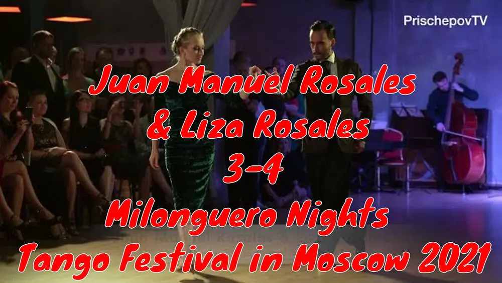 Video thumbnail for Juan Manuel Rosales & Liza Rosales, 3-4, Milonguero Nights Tango Festival in Moscow 2021