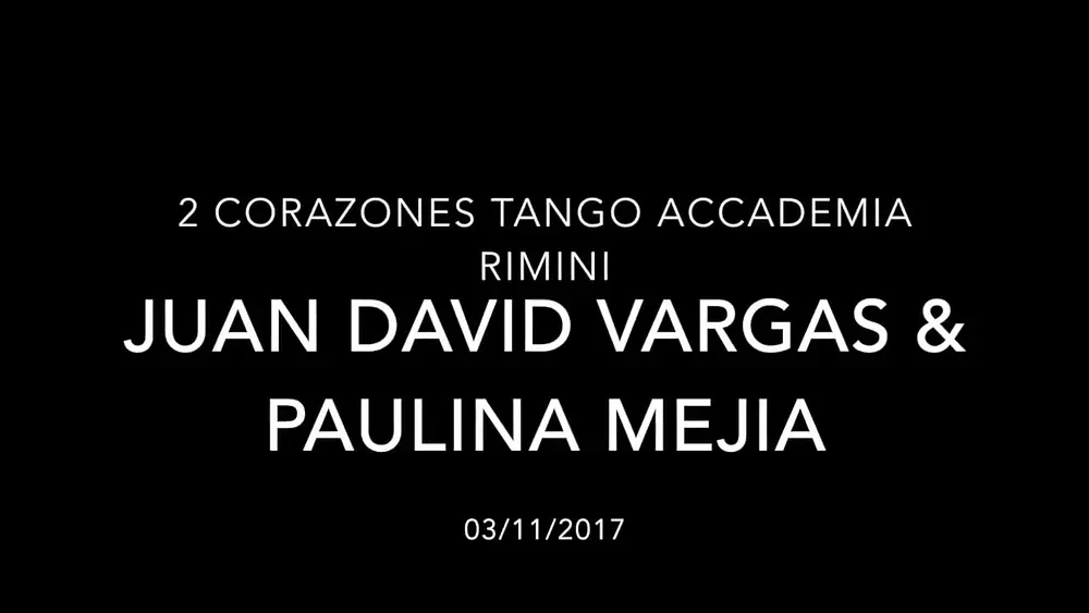 Video thumbnail for 2 Corazones Tango Accademia: Juan David Vargas & Paulina Mejia 2/4 - Rimini 2017