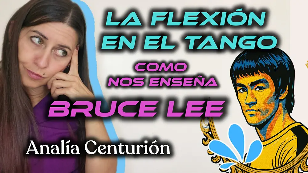 Video thumbnail for 🦵La FLEXIÓN en el Tango... lo que dice BRUCE LEE 🤯 Analía Centurión