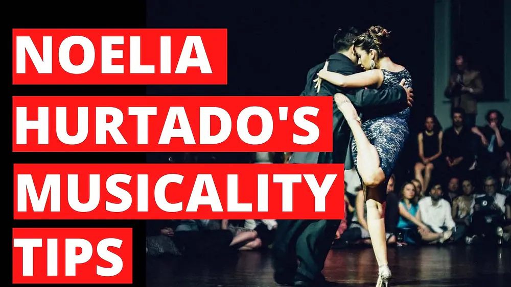 Video thumbnail for Noelia Hurtado's Tips for Expressing & Communicating Your Tango Musicality