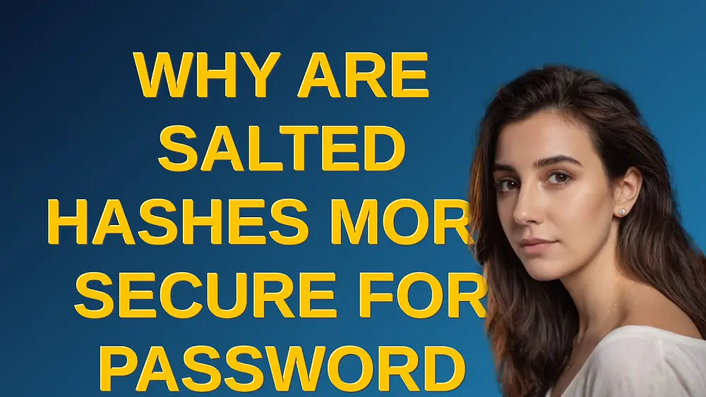 Video thumbnail of Security: Why are salted hashes more secure for password storage?