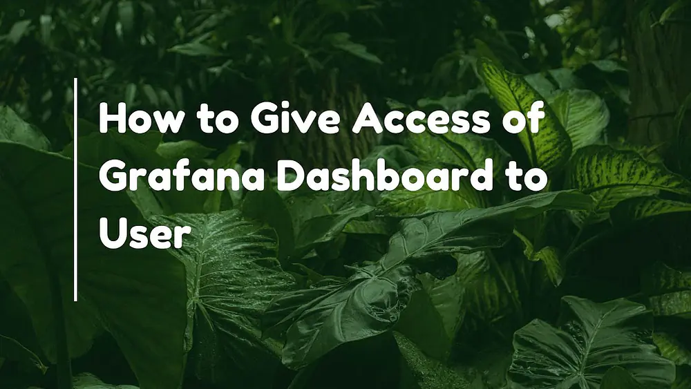 Video thumbnail of How to Give Access of Grafana Dashboard to User