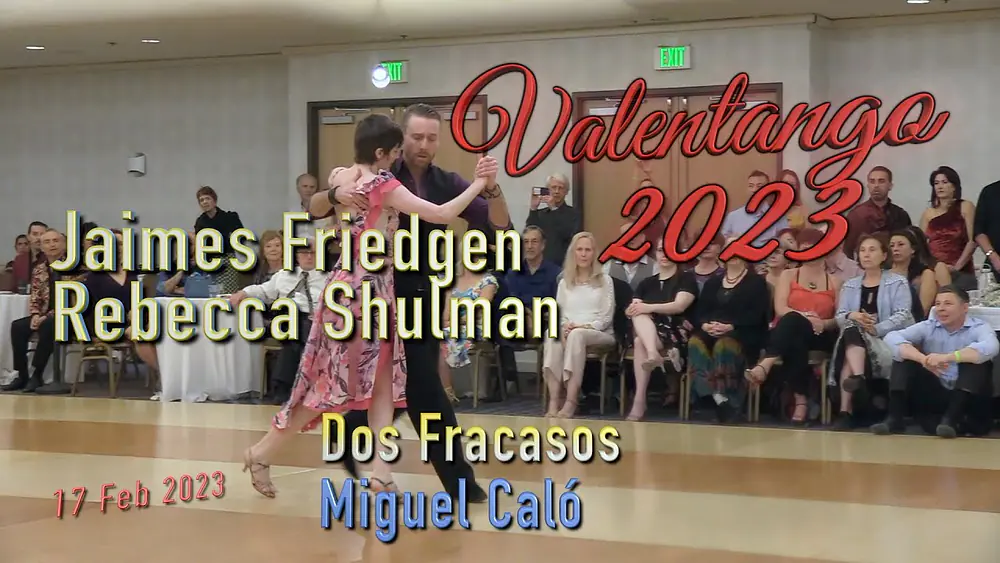 Video thumbnail for Dos Fracasos - Miguel Caló - Jaimes Friedgen & Rebecca Shulman - ValenTango 2023