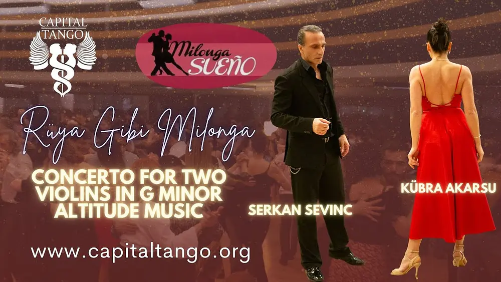 Video thumbnail for Serkan Sevinç & Kübra Akarsu /Milonga Sueno/3-3/ Concerto For Two Violins in G Minor -Altitude Music