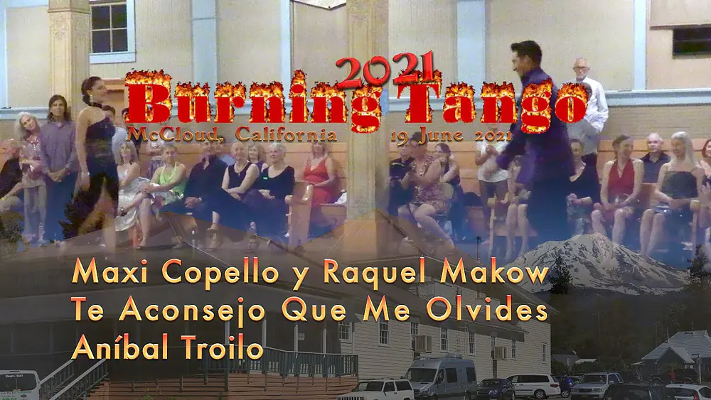 Video thumbnail for Te Aconsejo Que Me Olvides - Aníbal Troilo - Maxi Copello y Raquel Makow - Burning Tango 2021